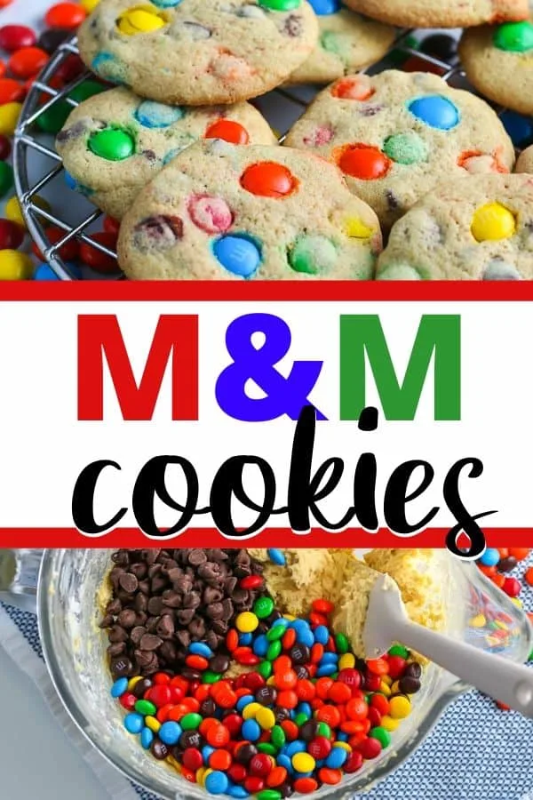 collage of m&m cookies on top and bowl of unmixed ingredients on the bottom with text "M&M Cookies"