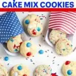pinterest image of cake batter cookies with text "patriotic cake mix cookies"