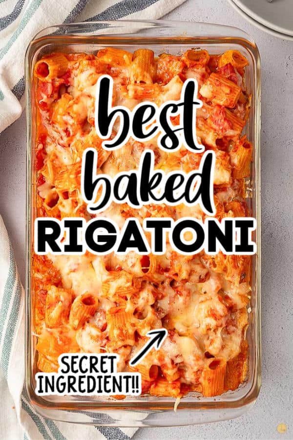 Pinterest Image for Baked Rigatoni with text "best baked rigatoni, secret ingredient"