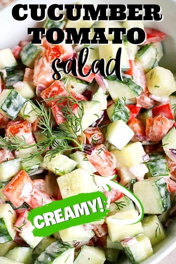 pinterest image for cucumber salad with text "cucumber tomato salad - creamy!"