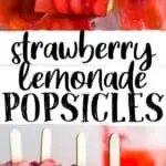 pinterest image of strawberry lemonade popsicles with text "strawberry lemonade popsicles"