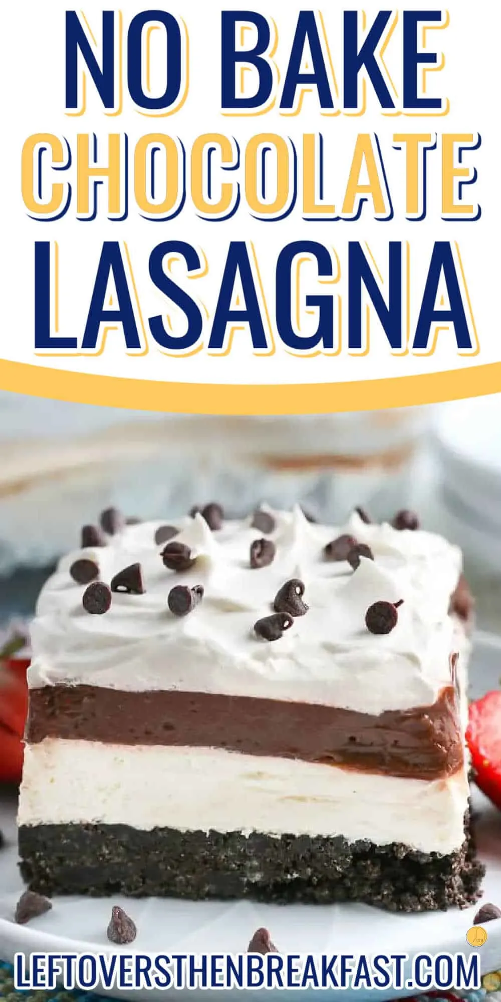 close up of square of chocolate lasagna with yellow banner and text