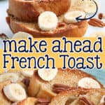 collage of french toast casserole with text "make ahead french toast"