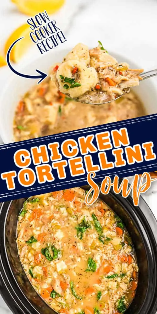 soup collage with text "slow cooker recipe chicken tortellini soup"