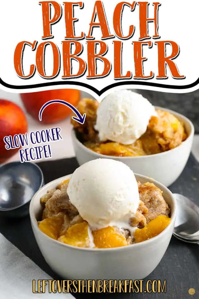 bowls of cobbler with text "peach cobbler"