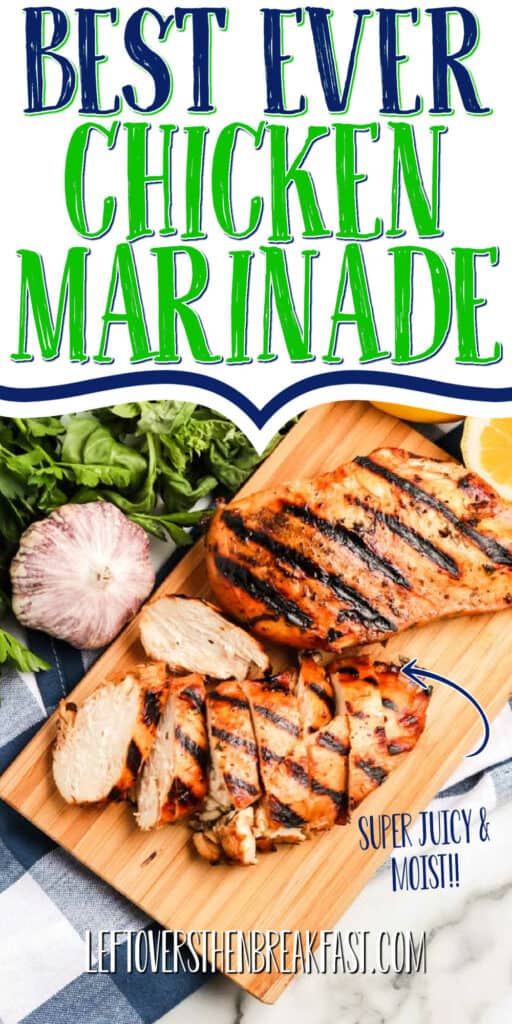 sliced chicken with text "best ever chicken marinade"