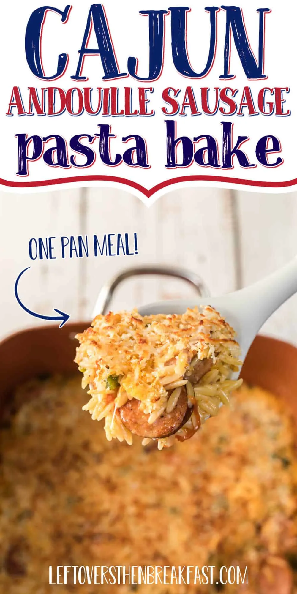 baked pasta with text "cajun andouille sausage pasta bake"