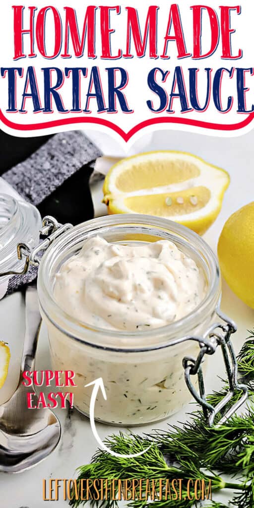 sauce with text "homemade tartar sauce"