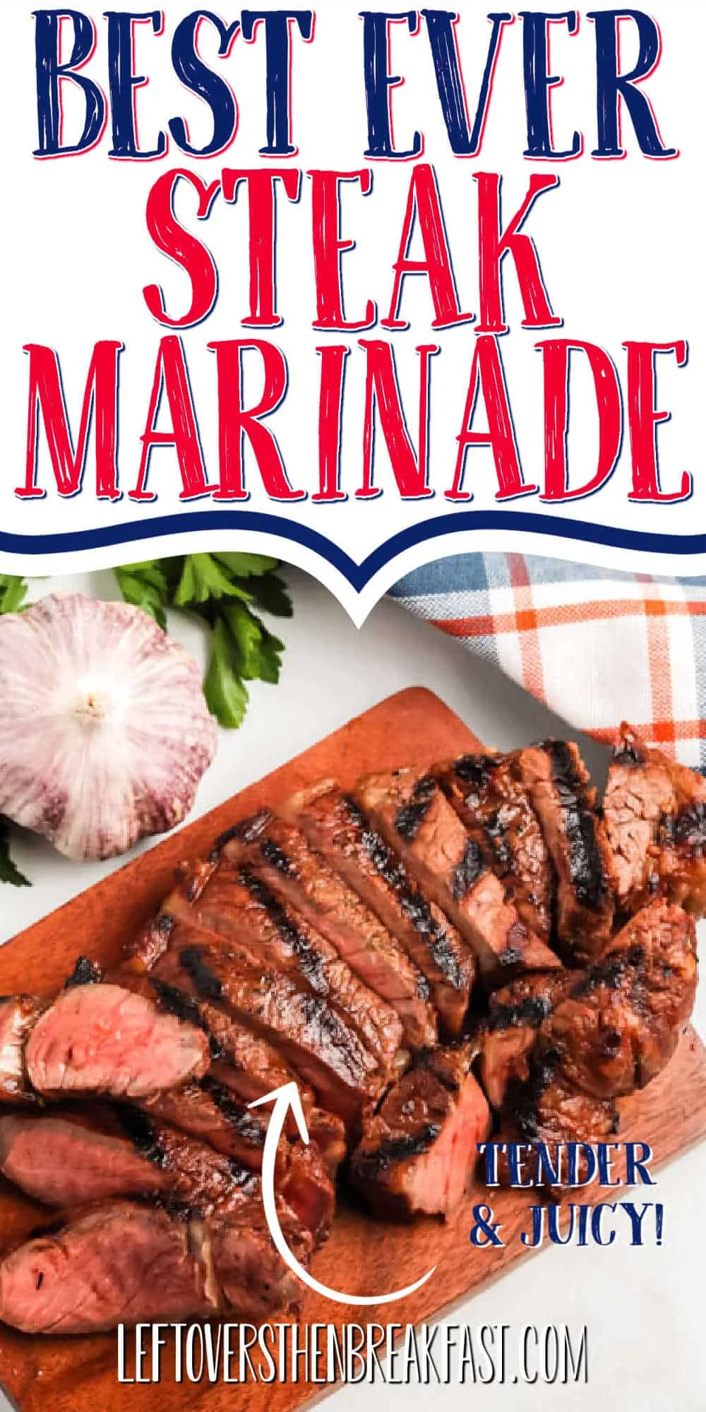 cut steak with text "best ever steak marinade"