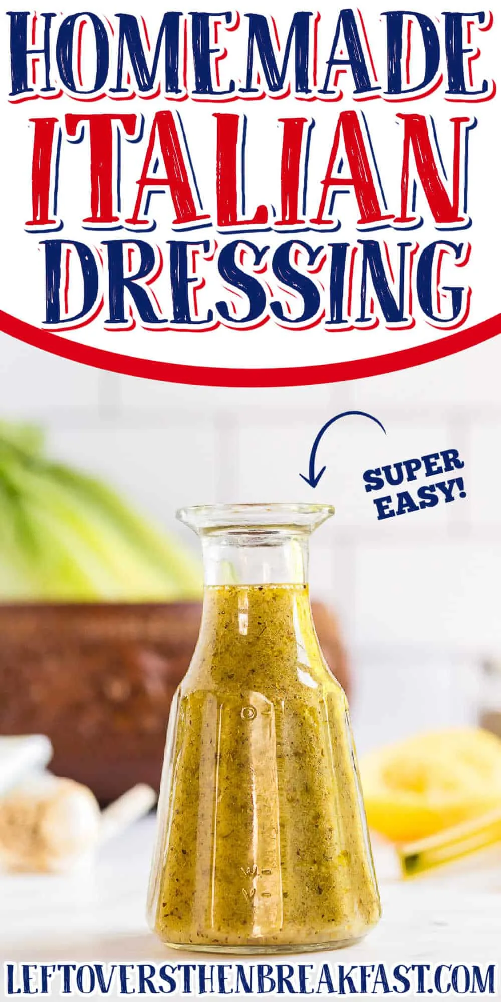 bottle of dressing with text "homemade italian dressing"