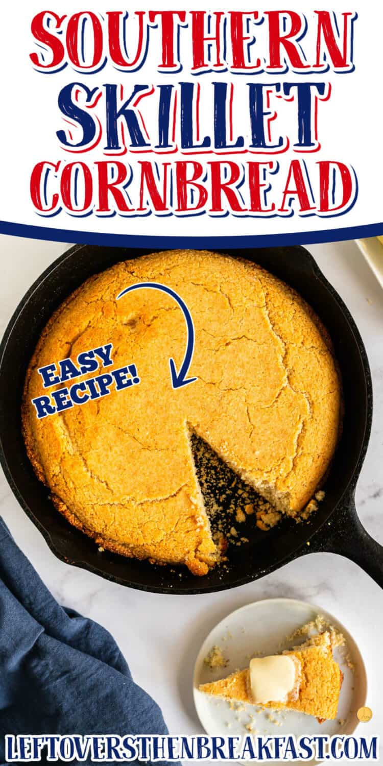 Cast Iron Skillet Cornbread (Crispy!) Leftovers Then Breakfast