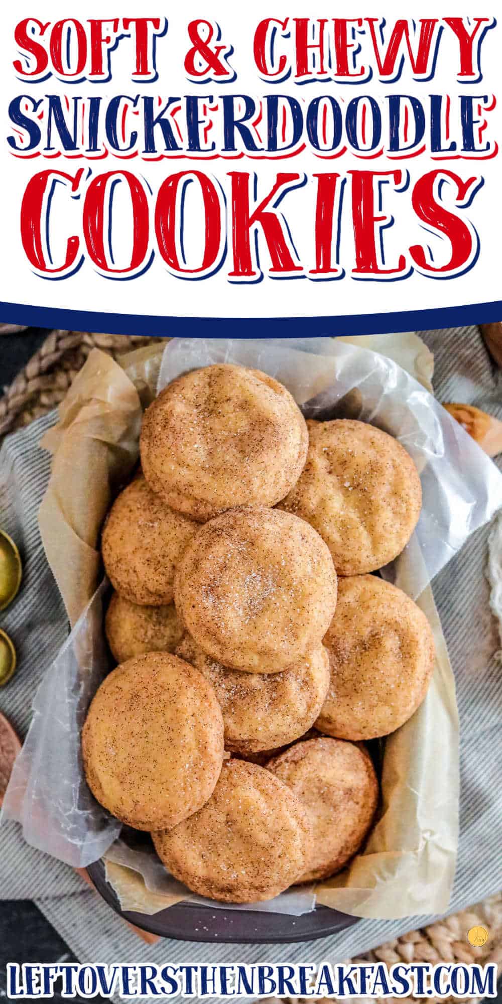 tray of cookies with text "soft & chewy snickerdoodle cookies"