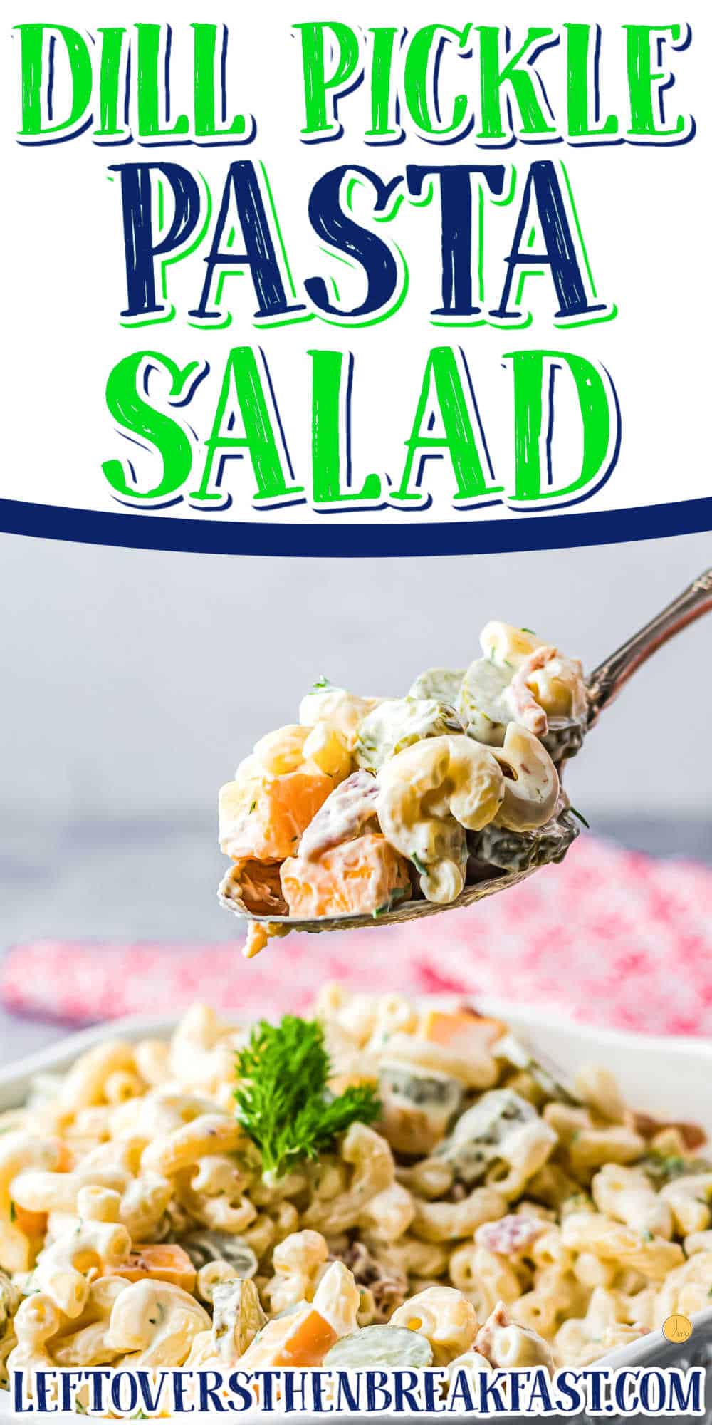 scoop of dill pickle salad with text "dill pickle pasta salad"