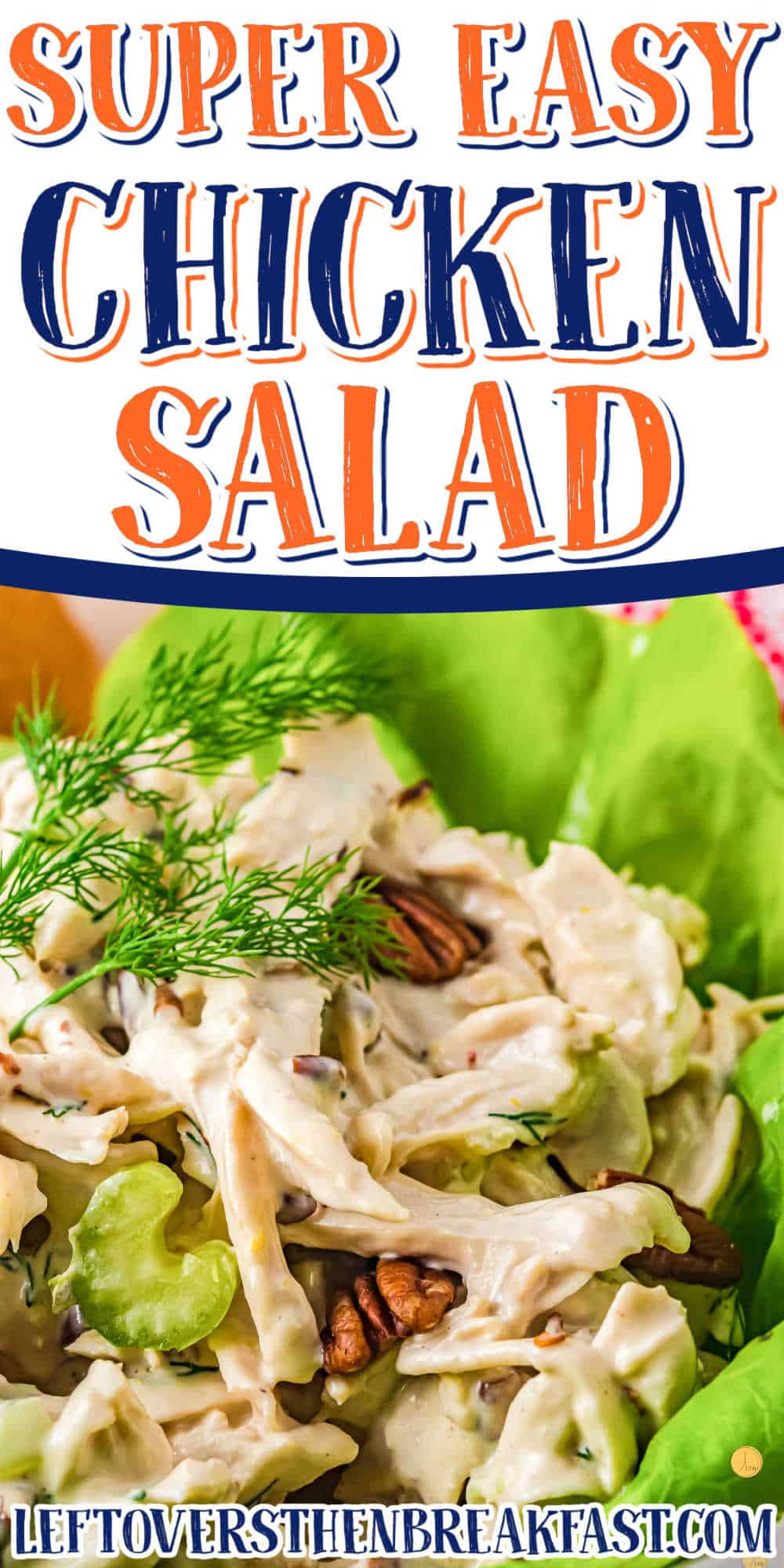close up of salad with text "super easy chicken salad"