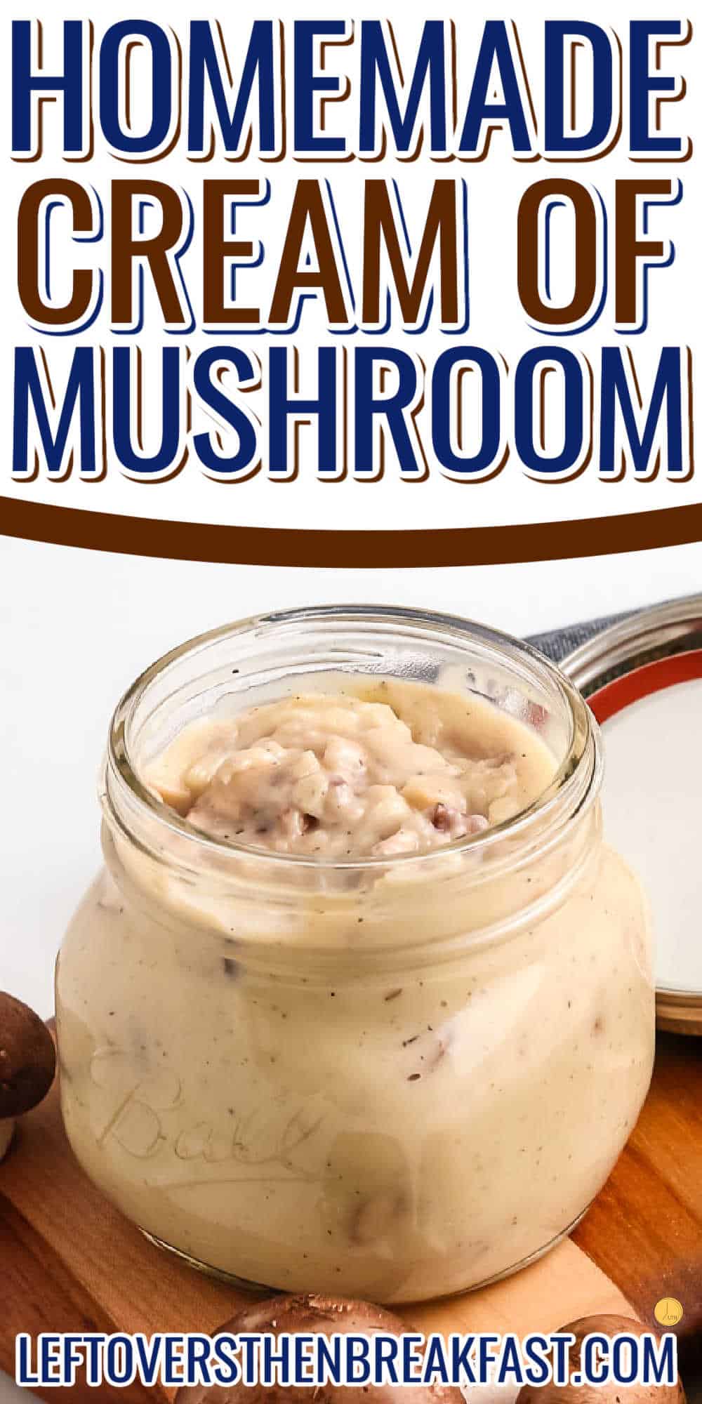 jar of soup with text "homemade cream of mushroom soup"