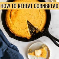 how to reheat cornbread in a cast iron skillet