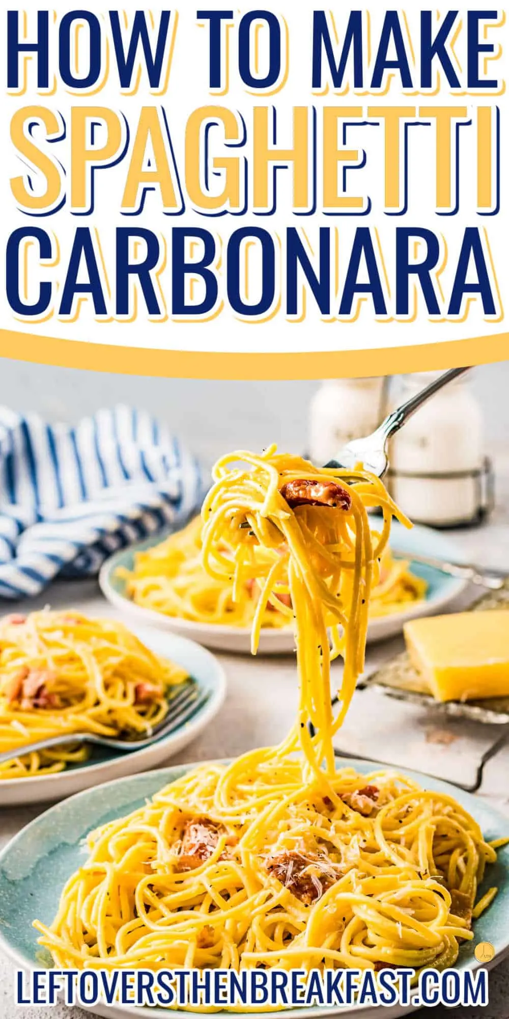 Spaghetti Carbonara on a plate with a forkful of it being lifted up in mid-air. There are two other plates of spaghetti carbonara in the background, and it is all sitting on a table and a text box at the top saying "How to make spaghetti carbonara."