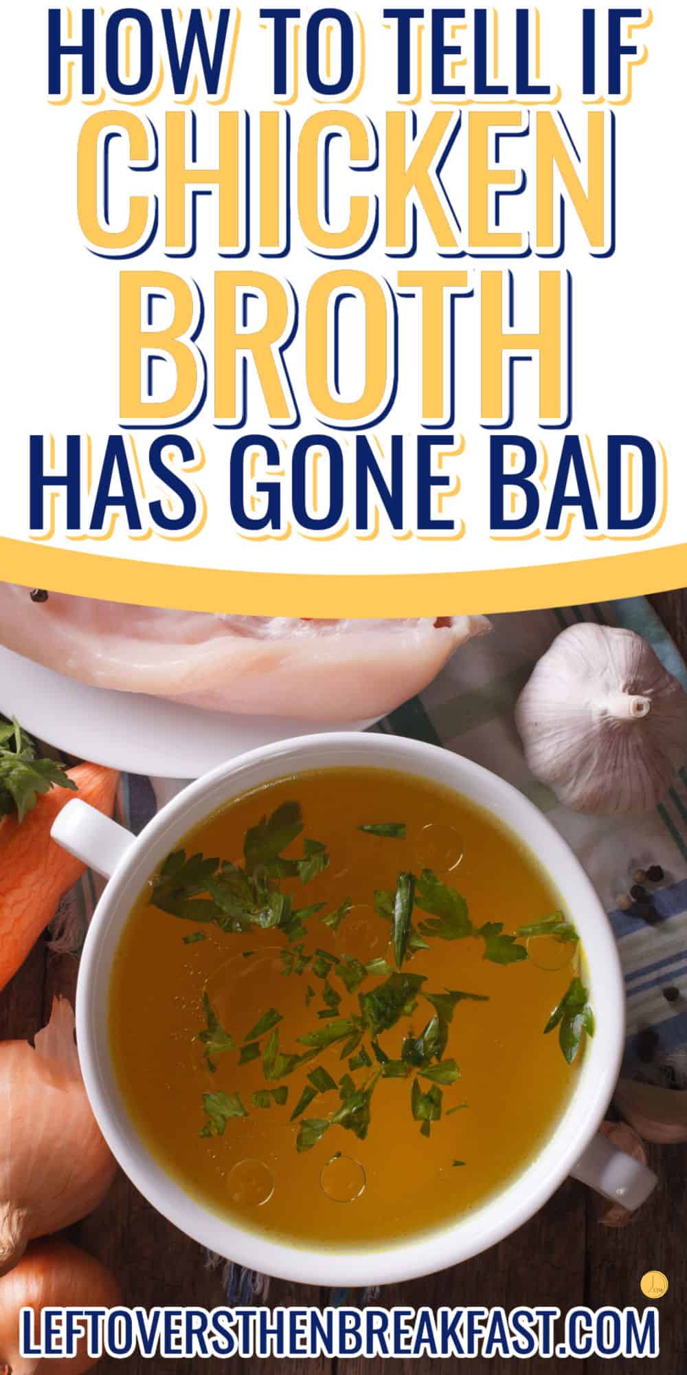 broth with text "how to tell if chicken broth has gone bad"