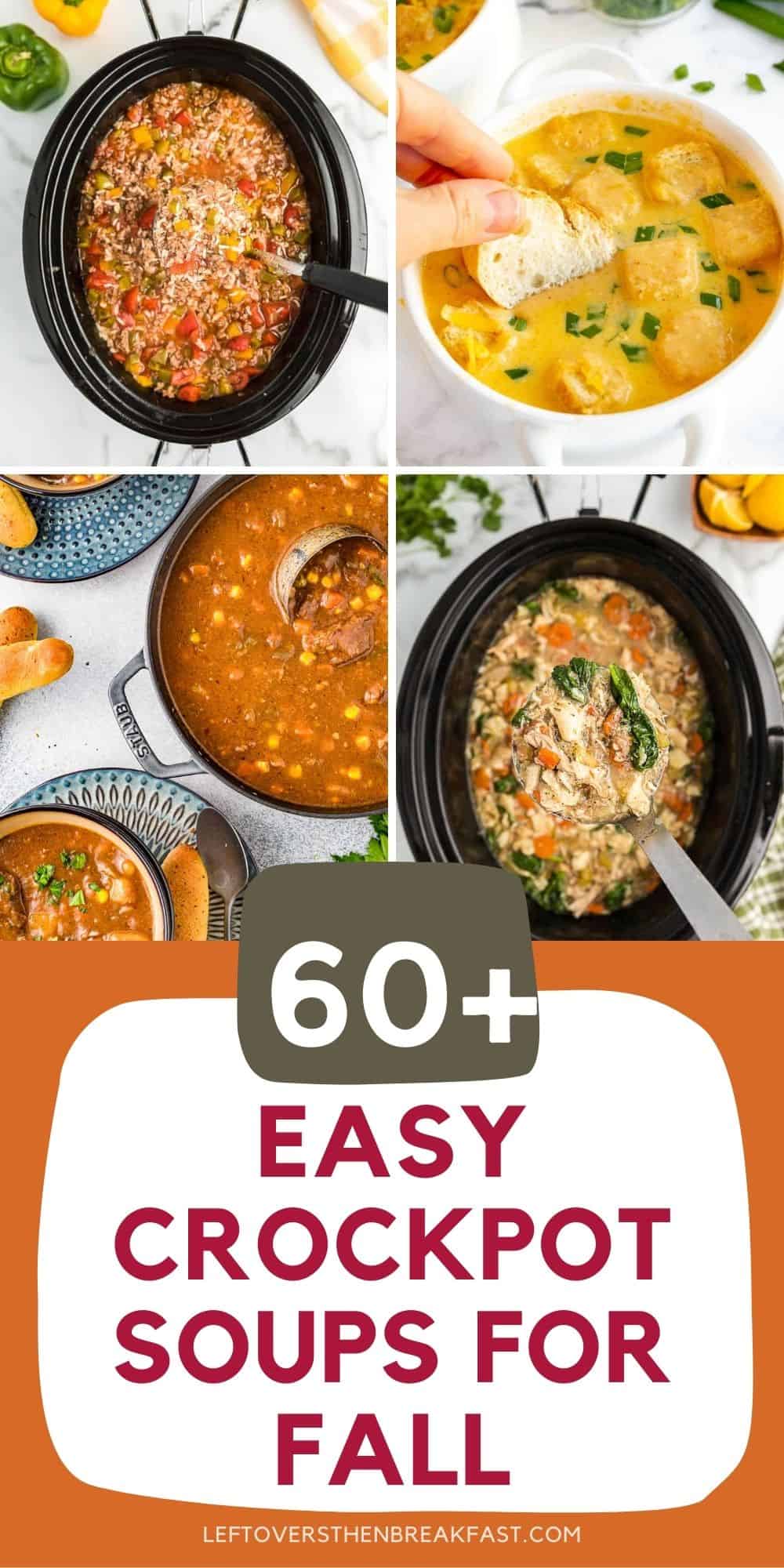 collage of 4 pots of soup with text "60+ easy crockpot soups for fall"
