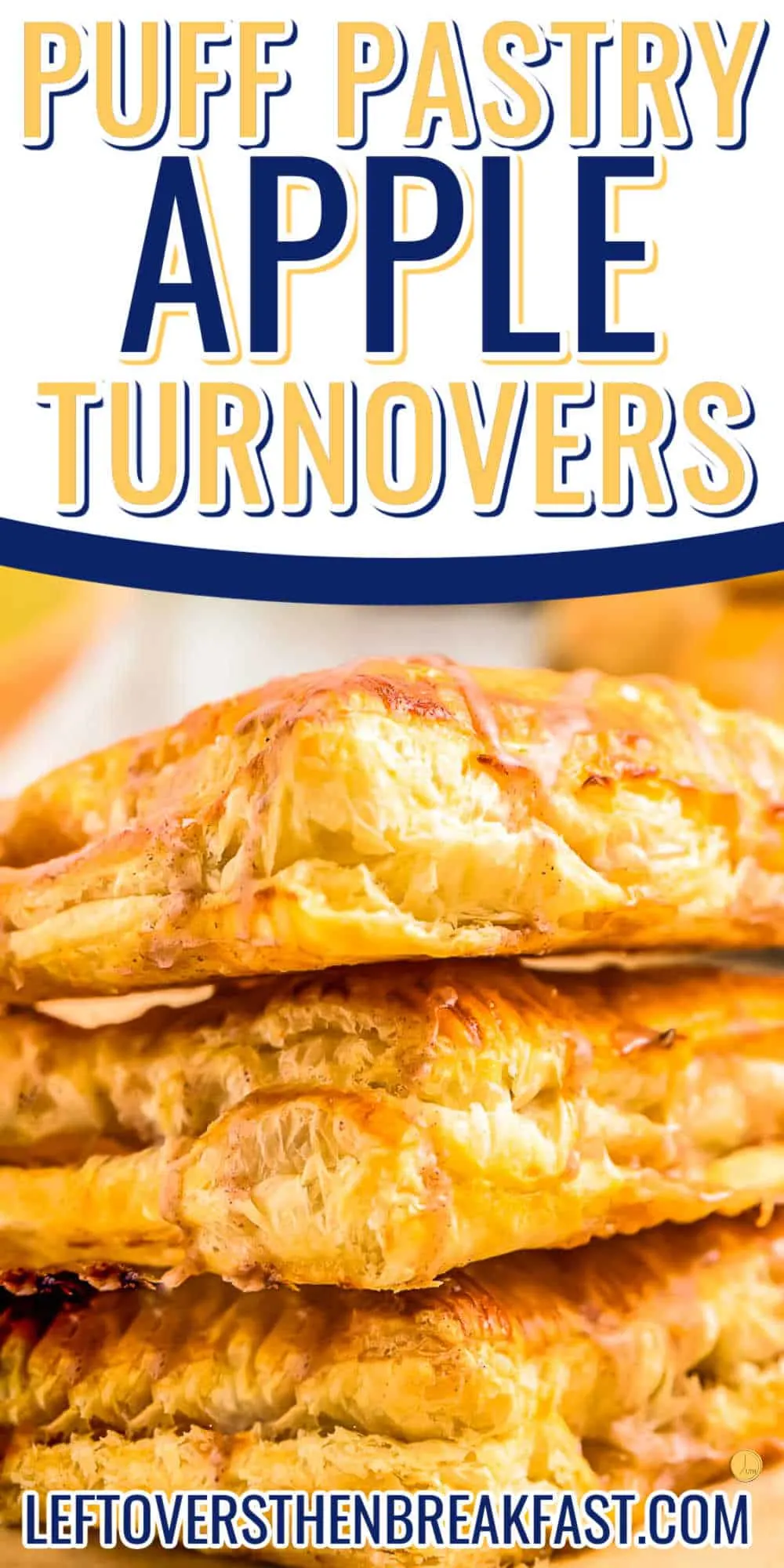 collage of turnovers with text "easy recipe apple turnovers"