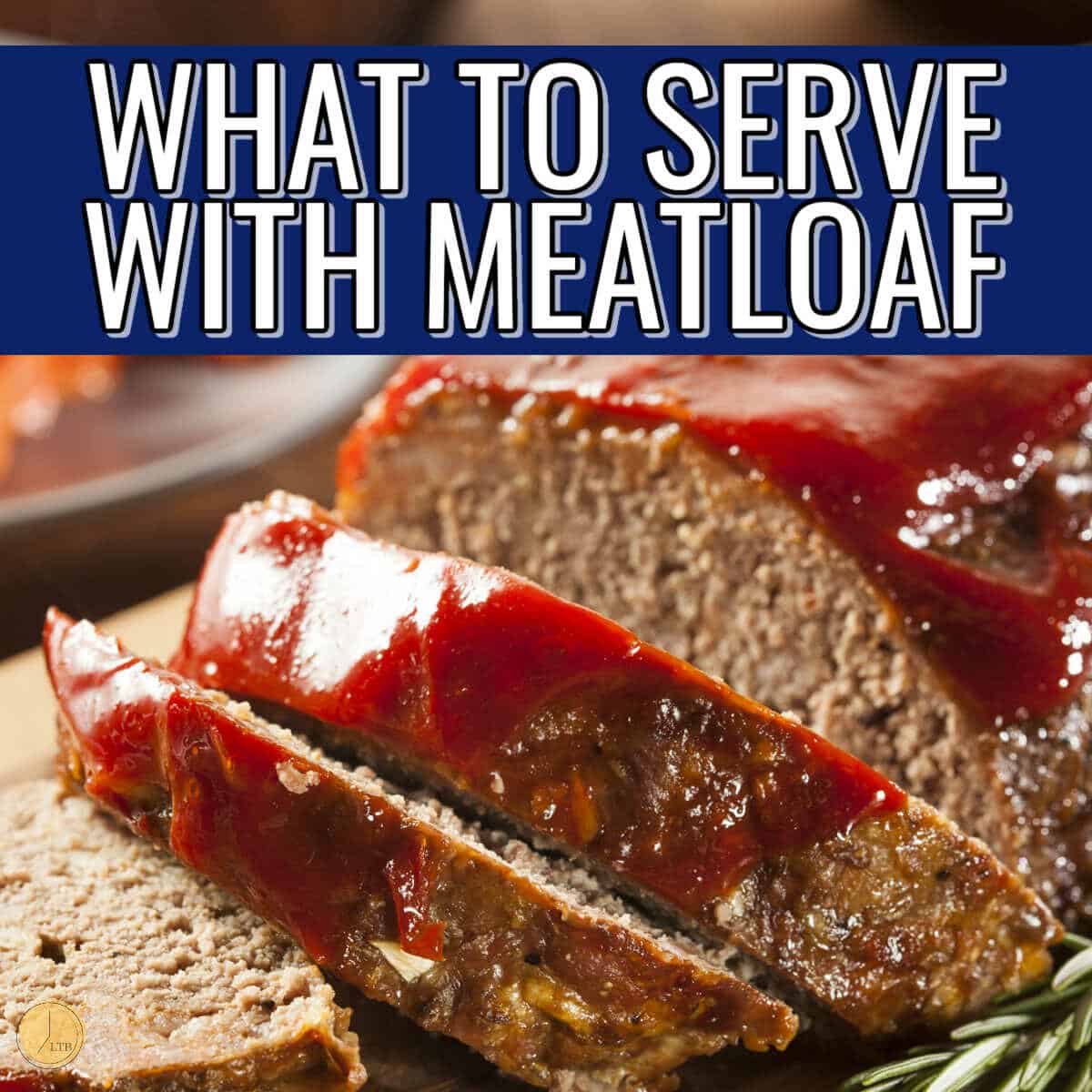 what to serve with meatloaf title banner