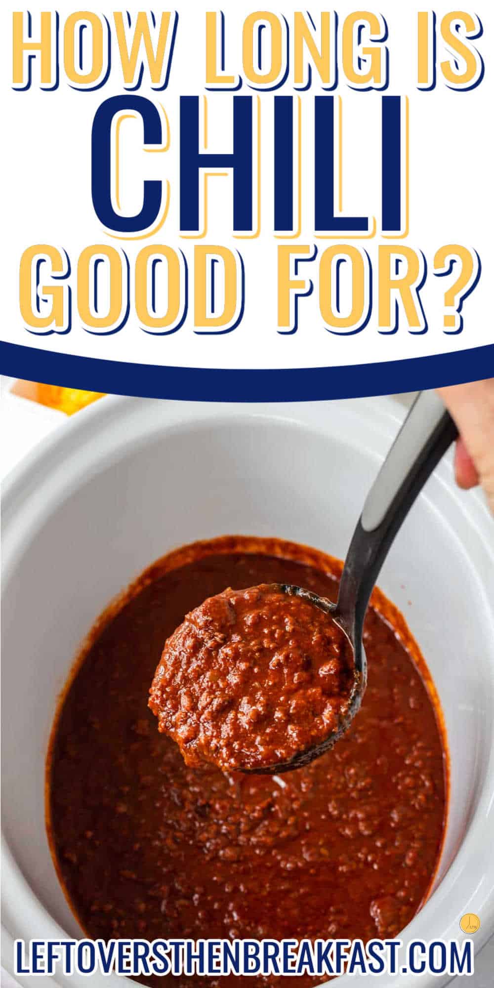 ladle of chili with white banner and text "how long is chili good for?"