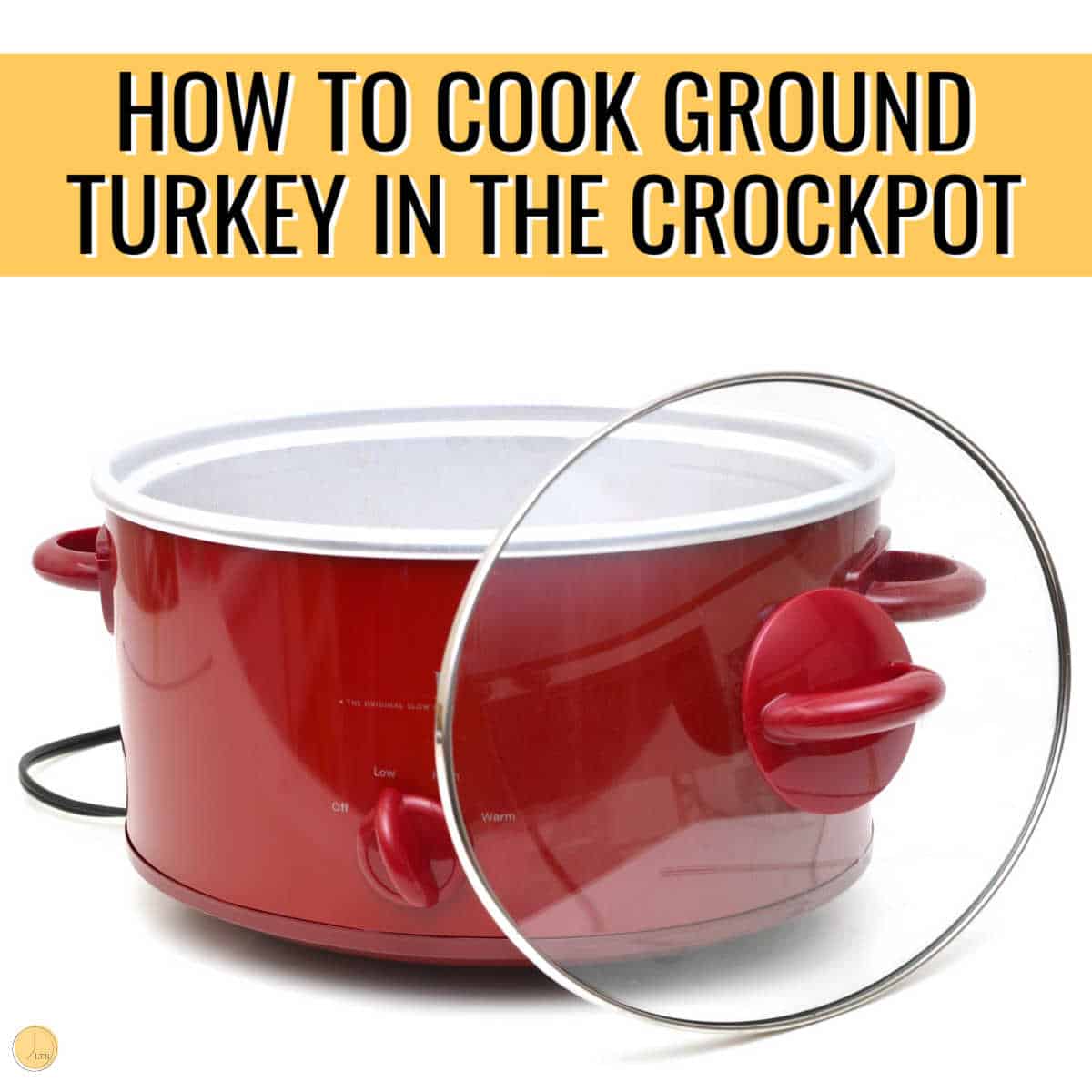 How to Cook Ground Turkey in the Crockpot