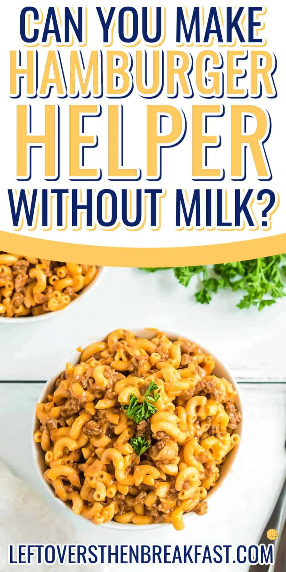 bowl of pasta with meat and a banner with text about hamburger helper and milk