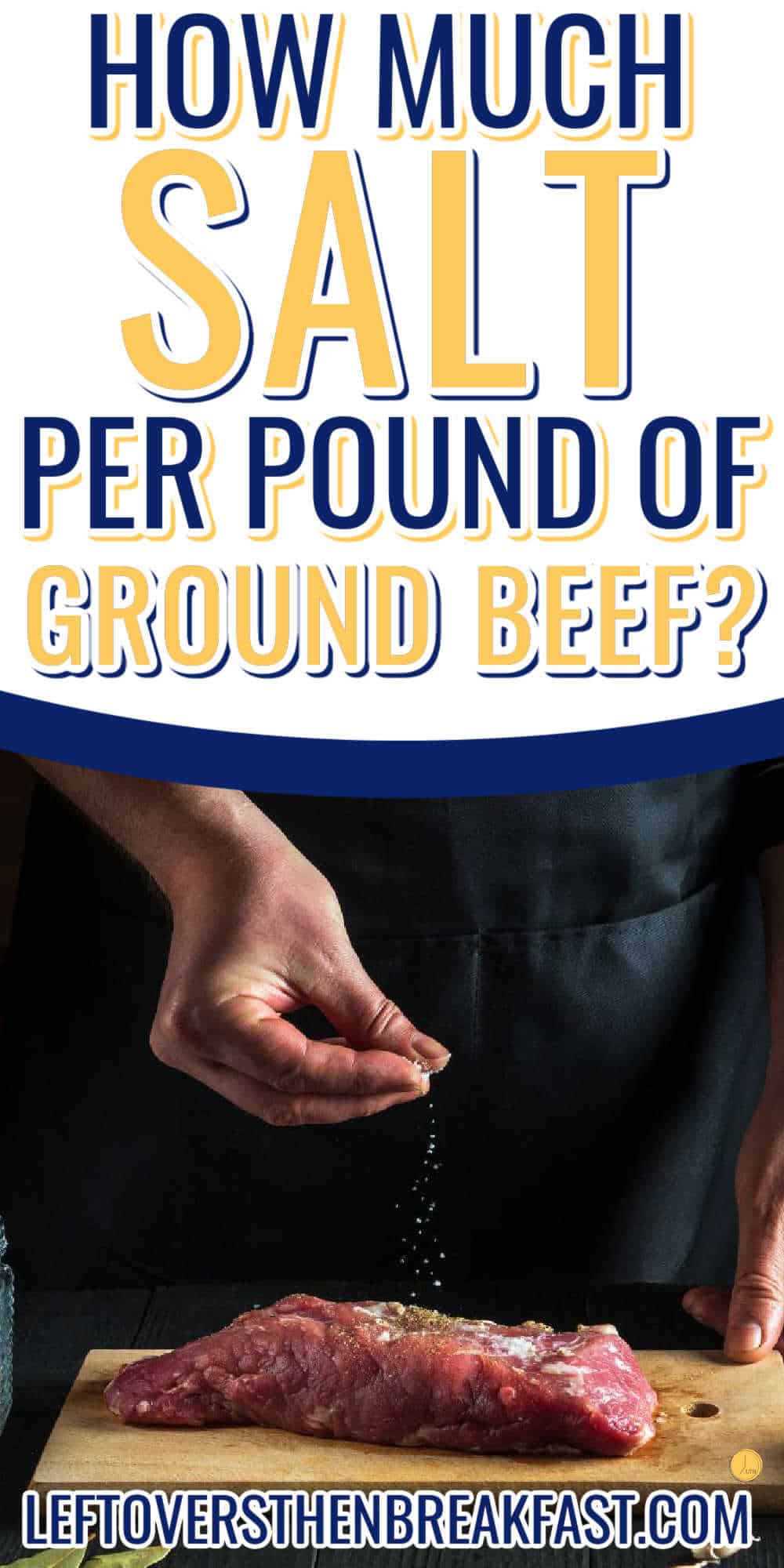 How Much Salt Per Pound Of Ground Beef?