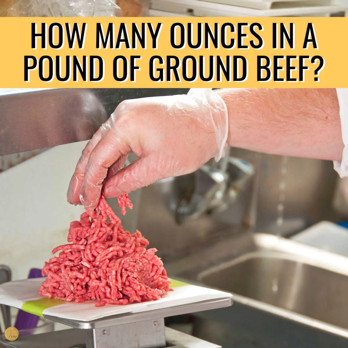 ground beef ounces with yellow banner and text