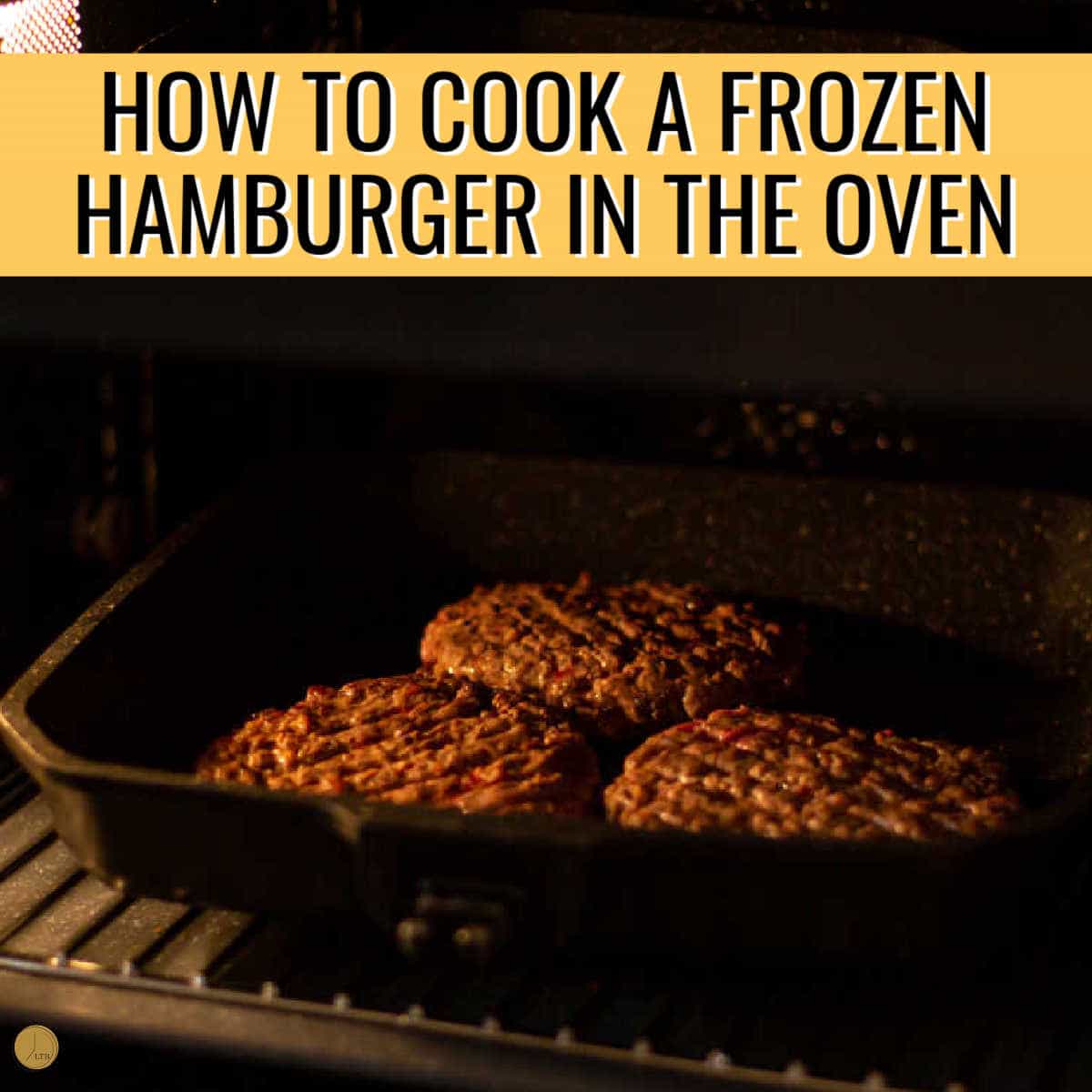 how to cook hamburgers in the oven with a yellow banner